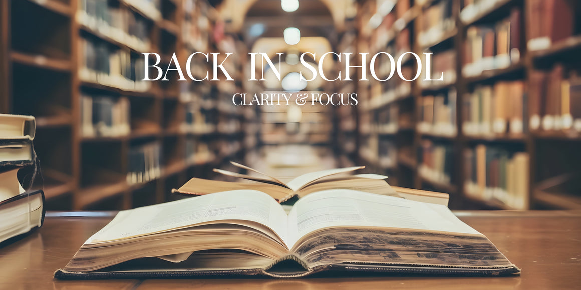 Back In School - Clarity & Focus