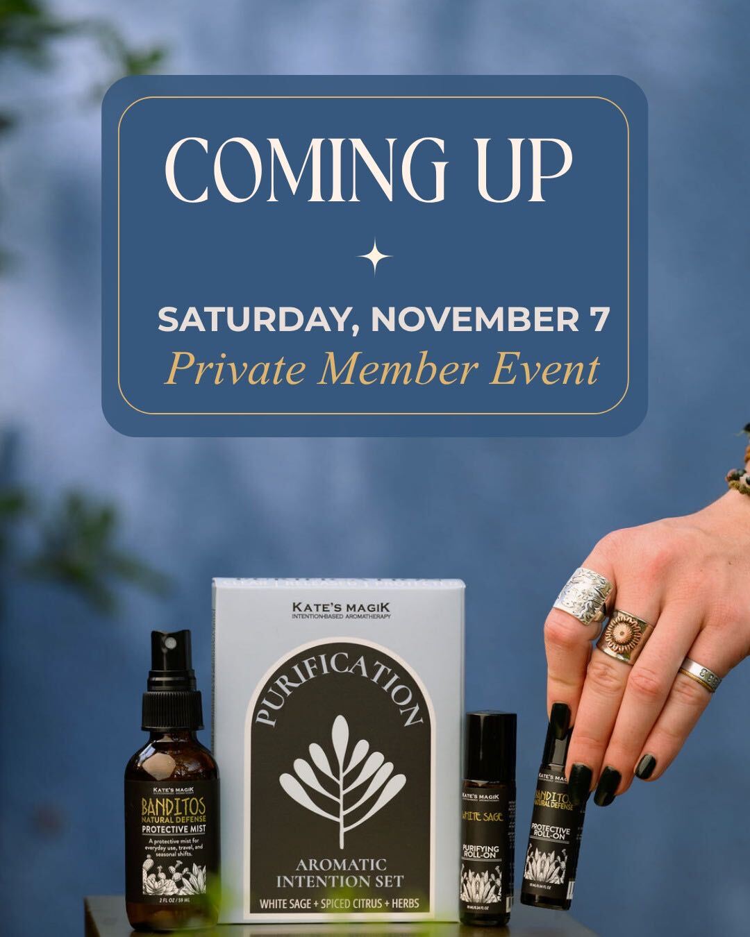 Promotional graphic for a Kate's Magic Purification Aromatic Intention Set, featuring a hand with rings holding a small bottle next to a white box and amber spray bottle against a blue background, with a large 'Coming Up Saturday, November 7 Private Member Event' text overlay.