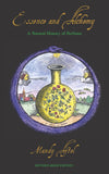 Essence and Alchemy: A Natural History of Perfume